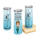 She Believed She Could So She Studied And She Did - Personalized Skinny Tumbler - Graduation, Birthday Gift For New Nurse