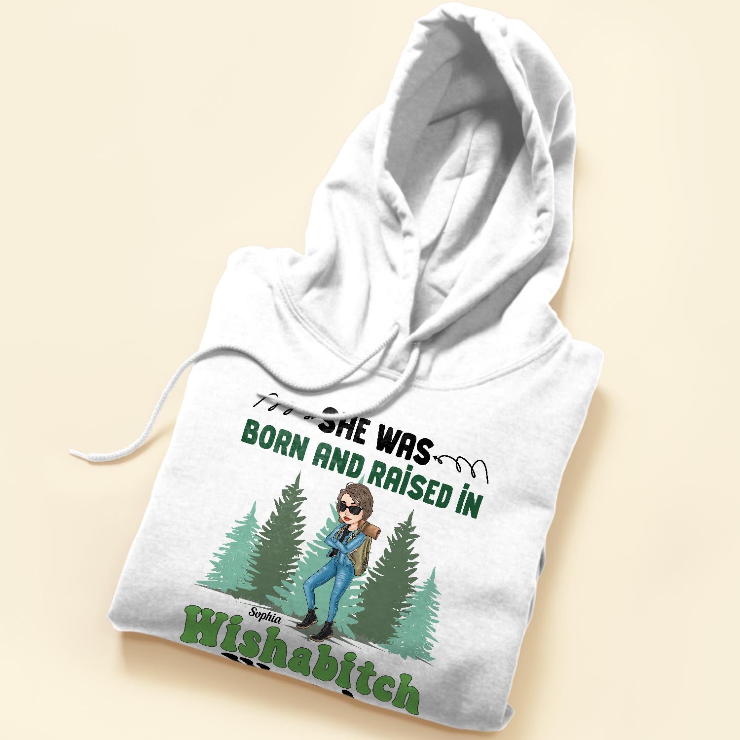 She Was Born And Raised In Wishabitch Woods - Personalized Shirt - Birthday Gift For Her, Girl, Woman, Camping Lovers