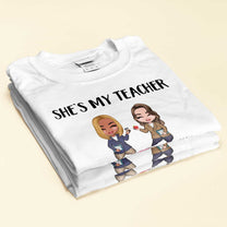 She's My Teacher Bestie - Personalized Shirt - Gift For Teacher Bestie