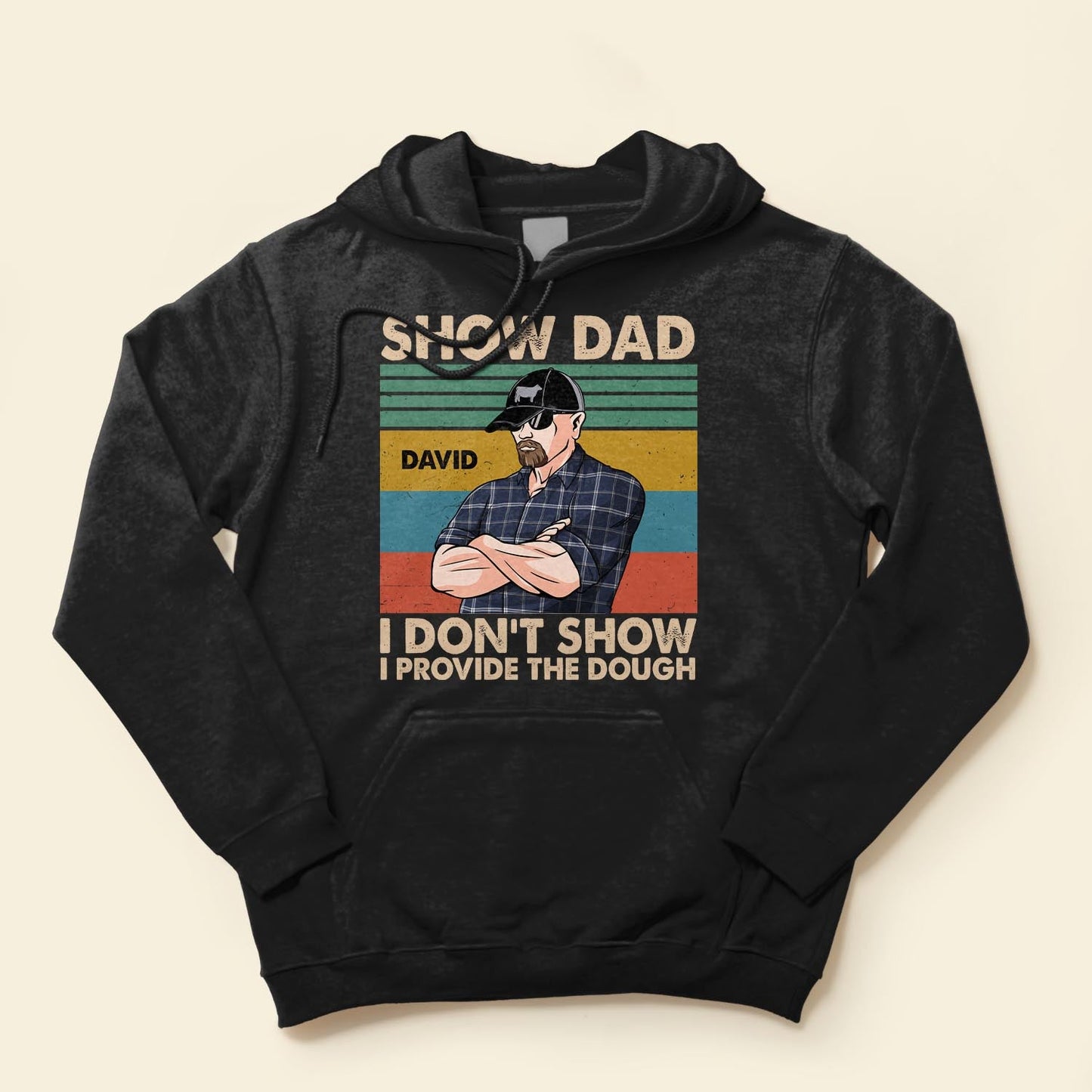 Show Dad I Don't Show I Provide The Dough  - Personalized Shirt - Father's Day, Birthday Gift For Livestock Show Dad, Heifer Dad, Goat Show Dad