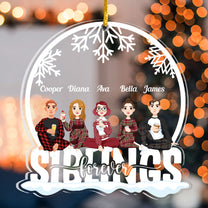 Siblings Forever (New Version) - Personalized Snow Globe Shaped Acrylic Ornament