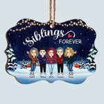 Siblings Forever - Personalized Aluminum/Wooden Ornament - Christmas Gift For Siblings, Family Members, Brothers And Sisters