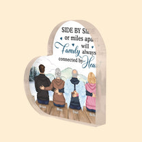Side By Side Or Miles Apart, Family Connected By Heart - Personalized Heart-Shaped Acrylic Plaque