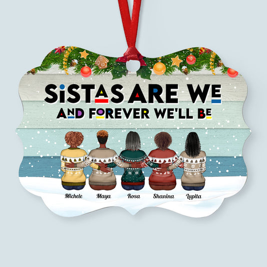 Sistas Are We And Forever Will Be - Personalized Aluminum Ornament - Christmas Gift Sistas Ornament For Friends, Family - Family Hugging