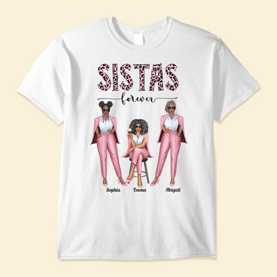 Sistas, Besties Forever - Personalized Shirt - Birthday Gift For Sistas, Sisters, Besties
