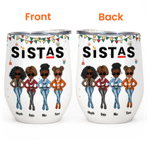 Sistas Black Girl Magic - Personalized Wine Tumbler - Birthday Gifts For Black Women, Sistas, Soul Sisters