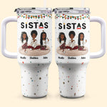 Sistas Forever - Personalized 40oz Tumbler With Straw