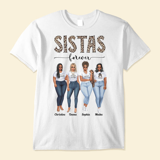 Sistas Sistas Forever - Personalized Shirt - Birthday Gift For Sistas, Sisters, Besties
