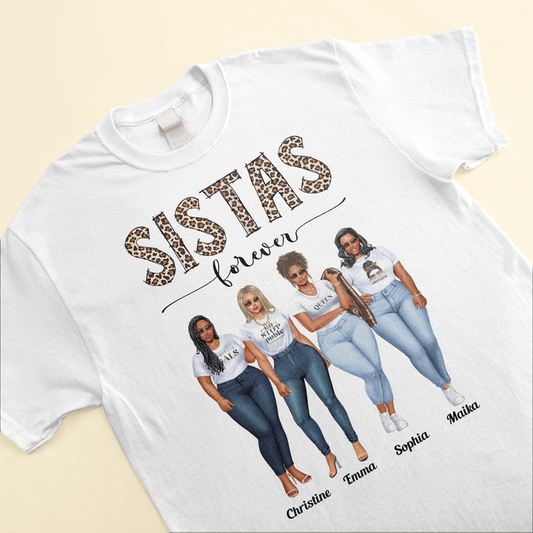 Sistas Sistas Forever - Personalized Shirt - Birthday Gift For Sistas, Sisters, Besties