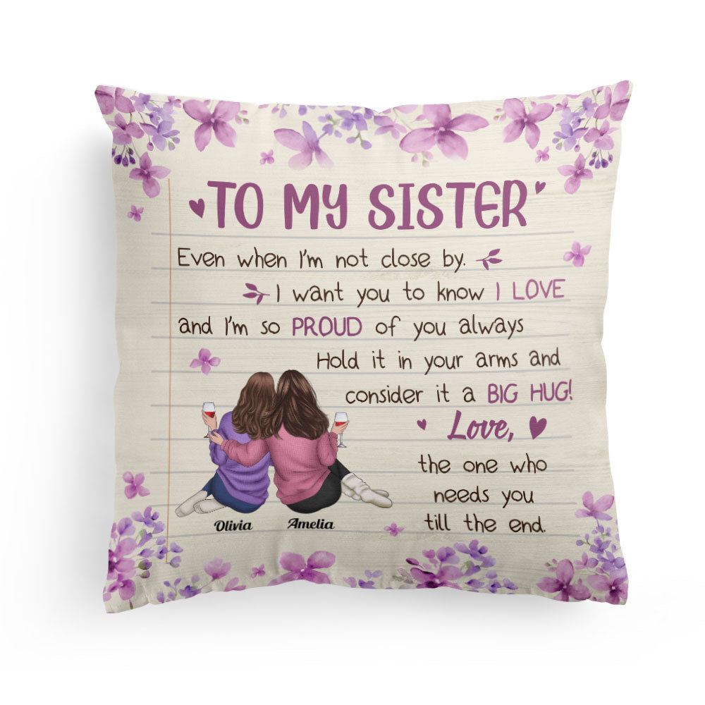 Sister,  I Love And I'm So Proud Of You Always - Personalized Pillow - Birthday Gift For Sisters, Siblings. Friends, BFF, Besties