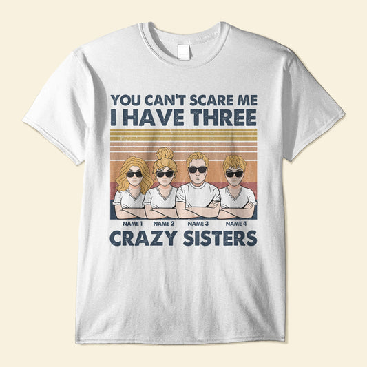 Sister Brother Funny - Personalized Shirt - Birthday Gift For Brother - You Can't Scare Me
