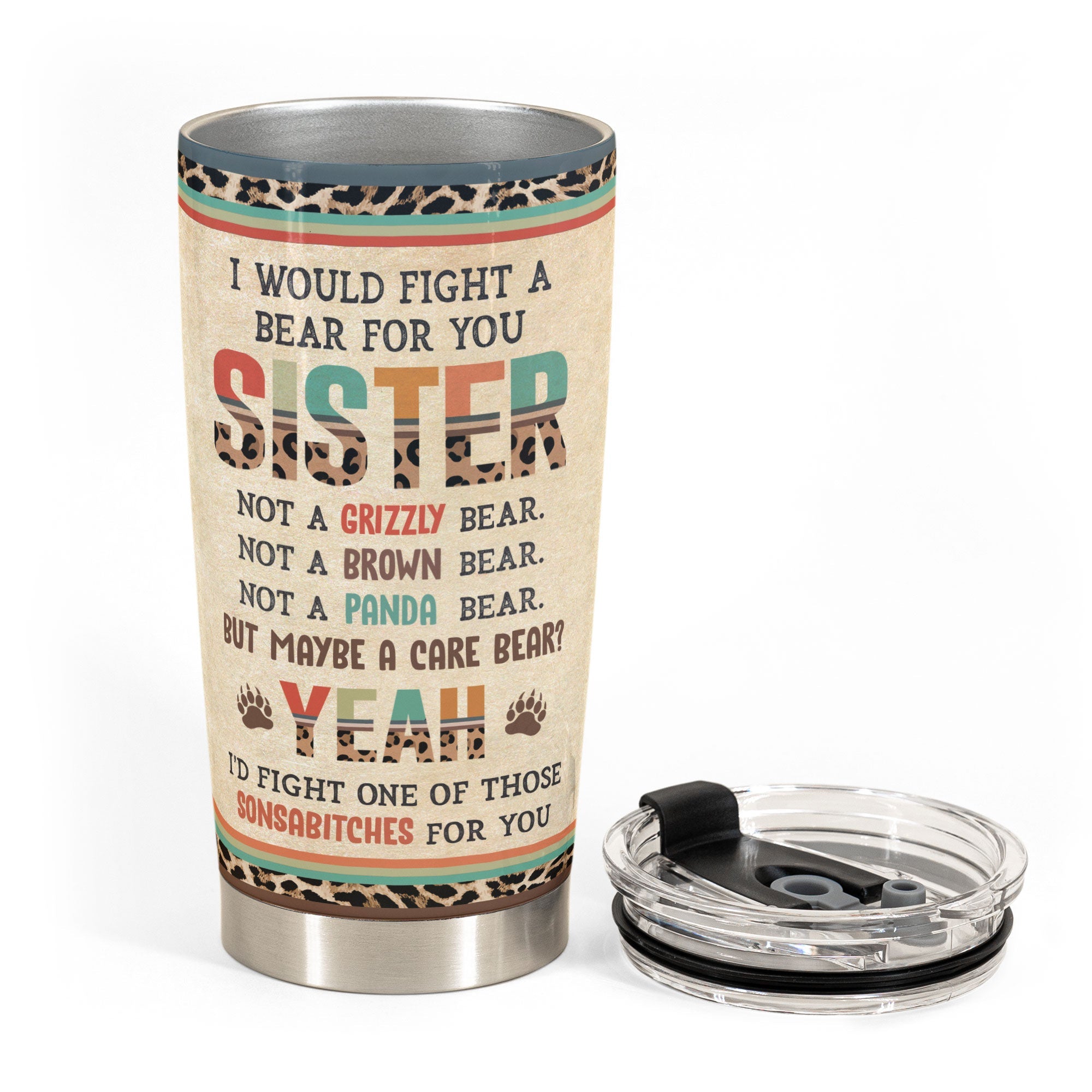 Sister I Would Fight A Bear For You - Personalized Tumbler Cup - Fall Season Birthday Gift For Sisters, Besties