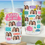 Sister You Are Amazing - Personalized Photo Acrylic Tumbler With Straw