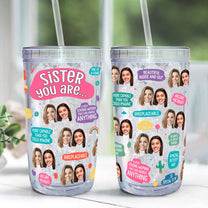 Sister You Are Amazing - Personalized Photo Acrylic Tumbler With Straw