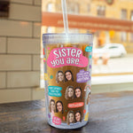 Sister You Are Amazing - Personalized Photo Acrylic Tumbler With Straw