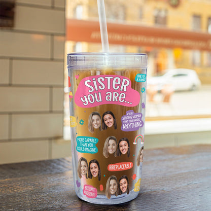 Sister You Are Amazing - Personalized Photo Acrylic Tumbler With Straw
