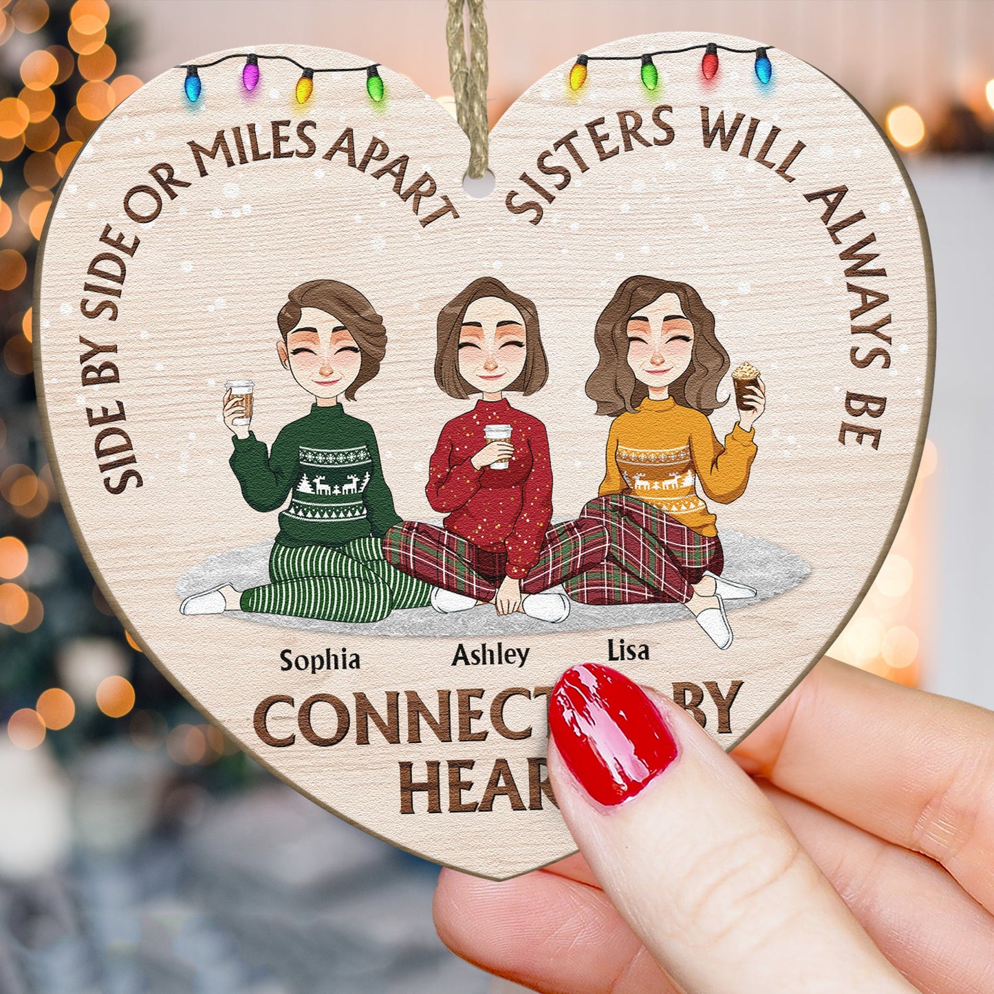 Sisters Always Be Connected By Heart- Personalized Wooden Ornament