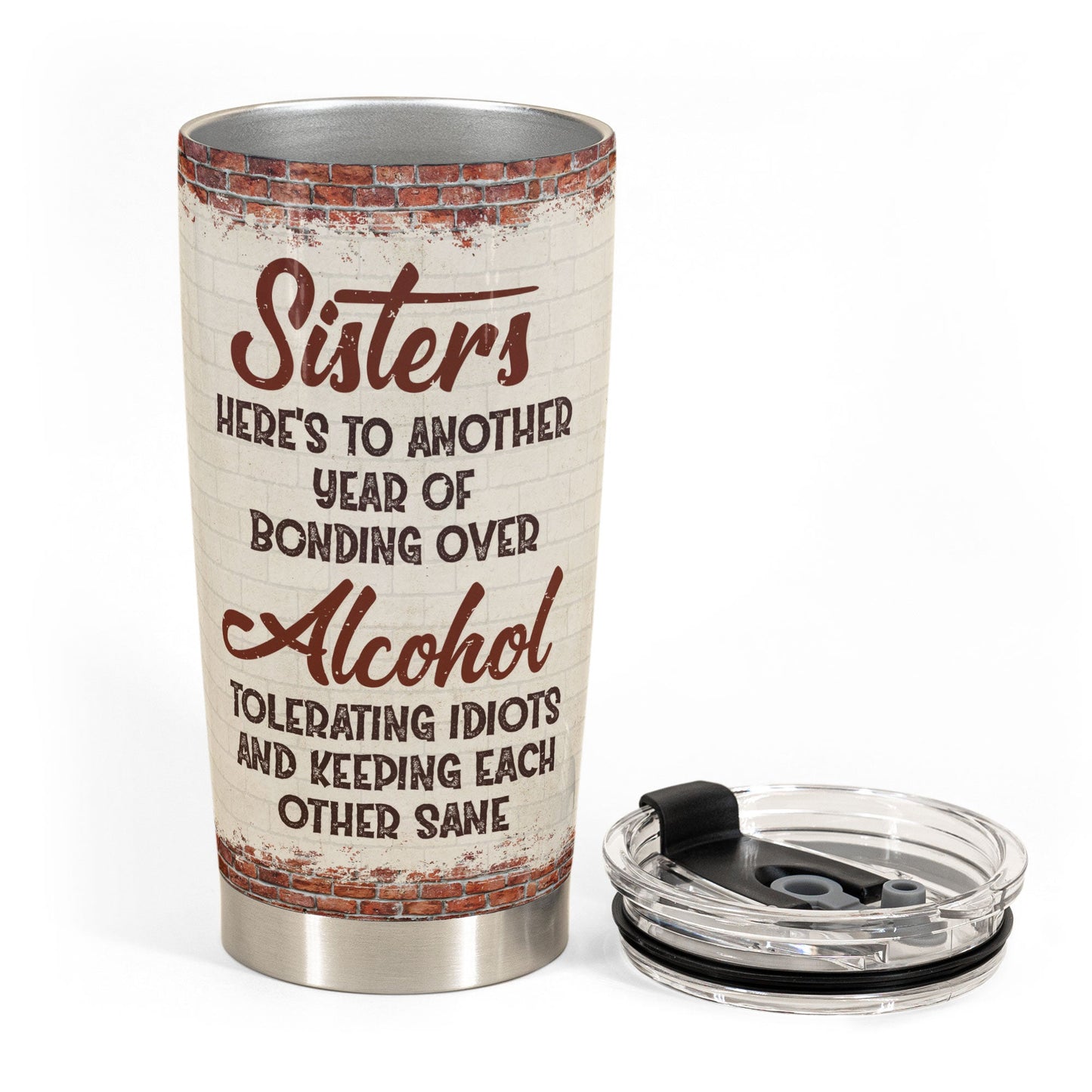 Sisters - Another Year Of Bonding Over Alcohol - Personalized Tumbler Cup - Birthday, Christmas, New Year Gift For Sisters, Sistas, Besties, Soul Sisters