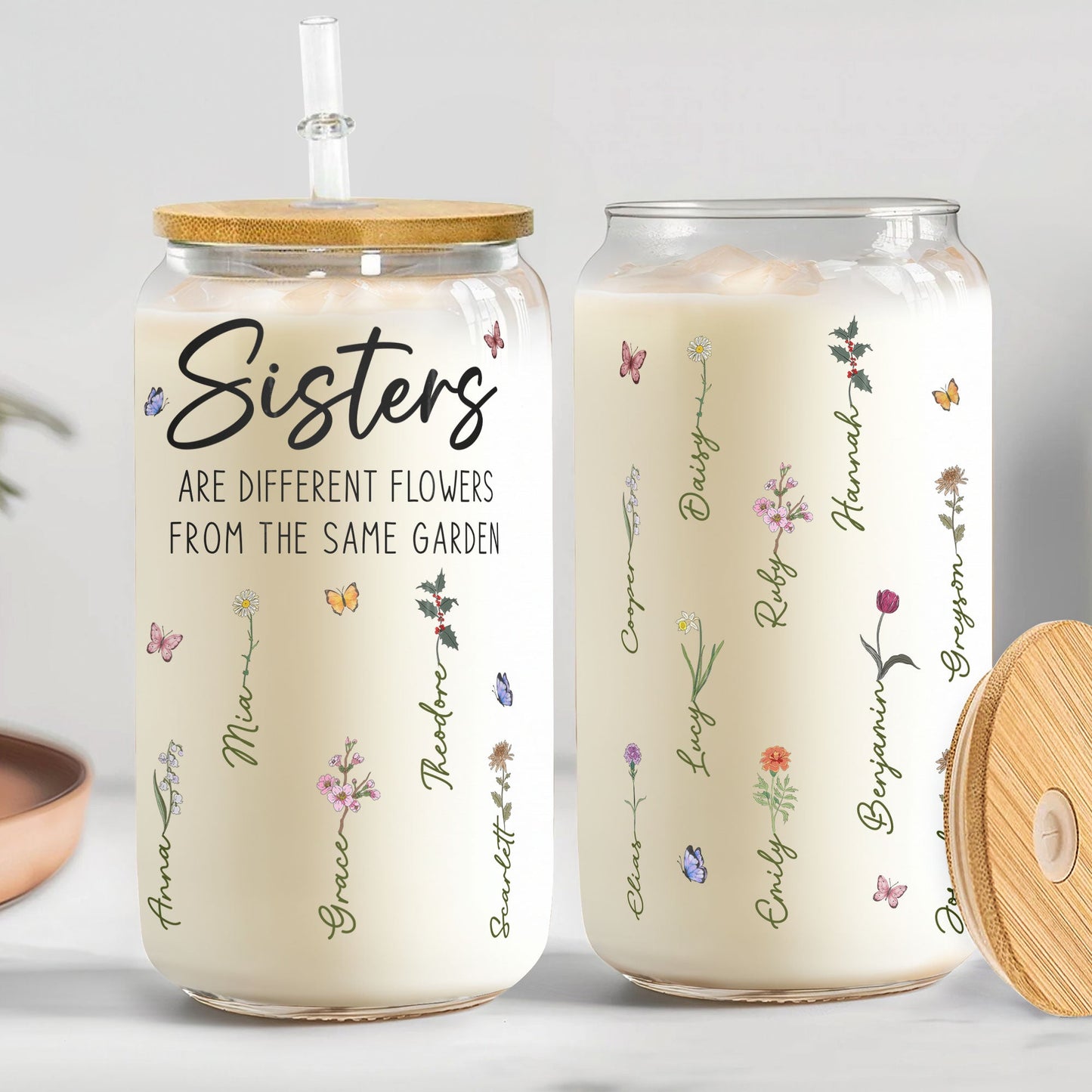 Sisters Are Different Flowers From Same Garden - Personalized Clear Glass Cup