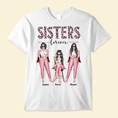 Sisters, Besties Forever - Personalized Shirt