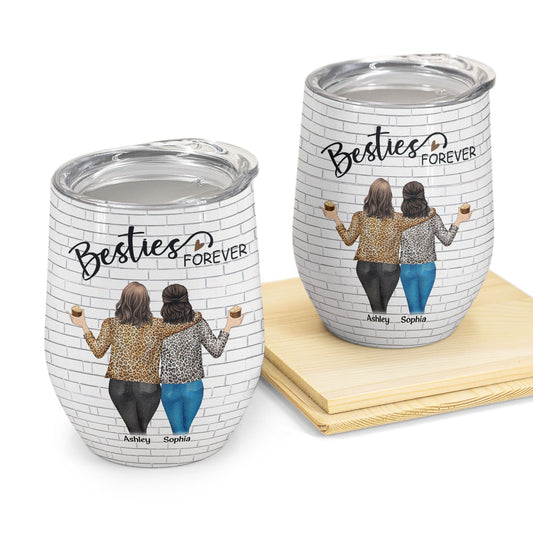 Sisters - Besties Forever - Personalized Wine Tumbler - Birthday, Loving Gift For Sisters, Sistas, Besties, Soul Sisters
