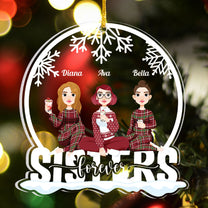 Sisters Forever (New Version) - Personalized Snow Globe Shaped Acrylic Ornament