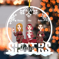 Sisters Forever (New Version) - Personalized Snow Globe Shaped Acrylic Ornament