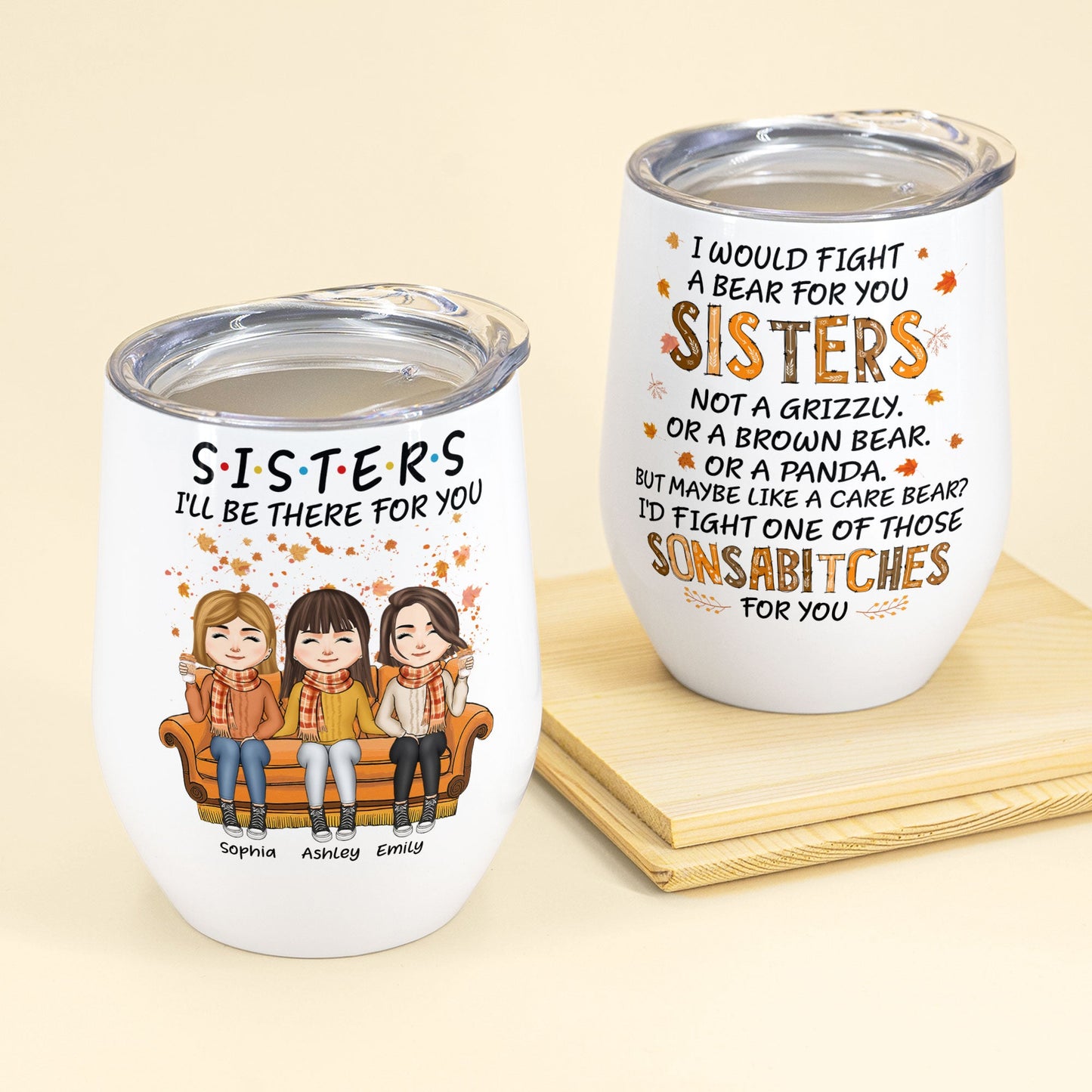 Sisters I'll Be There For You - Personalized Wine Tumbler - Fall Season, Birthday Gift For Sisters, Besties, Family