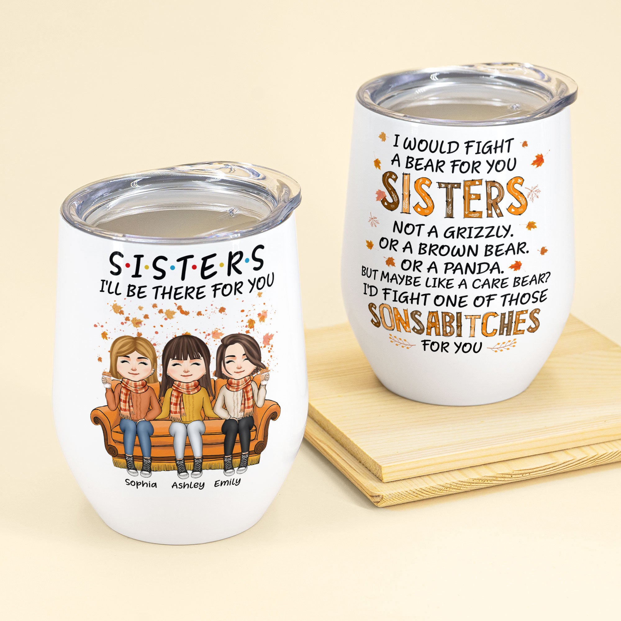 Sisters I'll Be There For You - Personalized Wine Tumbler - Fall Season, Birthday Gift For Sisters, Besties, Family