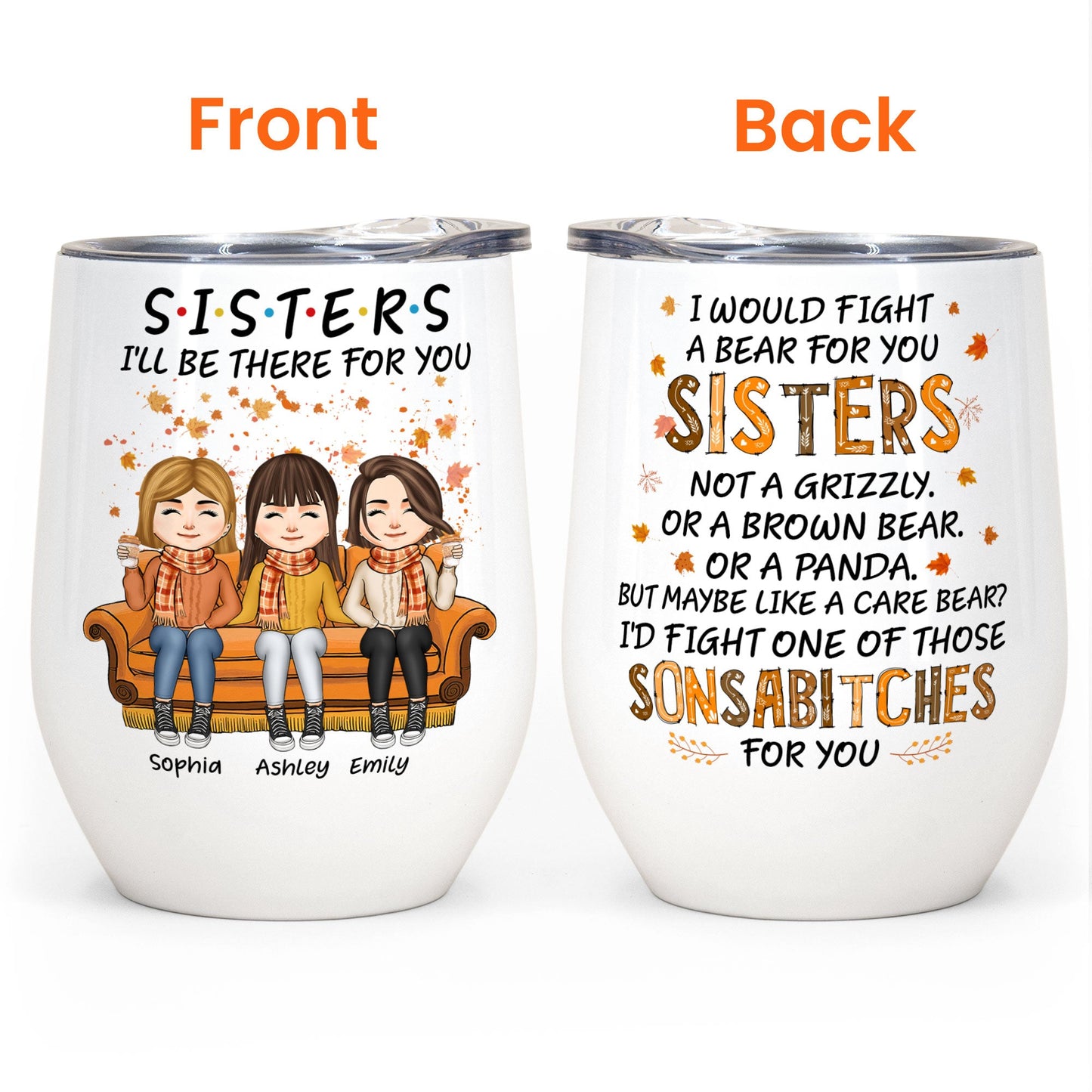 Sisters I'll Be There For You - Personalized Wine Tumbler - Fall Season, Birthday Gift For Sisters, Besties, Family