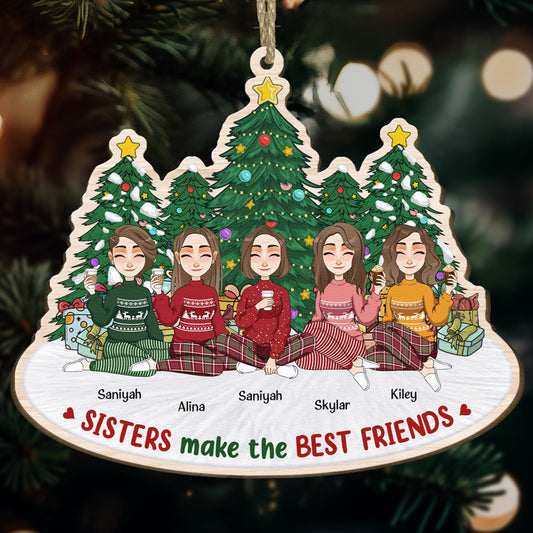 Sisters Make The Best Friends - Personalized Wooden Ornament