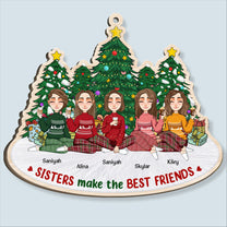 Sisters Make The Best Friends - Personalized Wooden Ornament