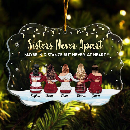 Sisters Never Apart In Heart - Personalized Acrylic Ornament