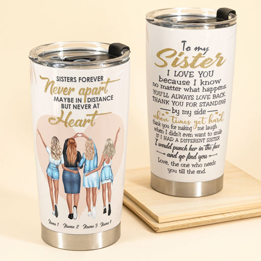 Sisters Forever Never Apart - Personalized Tumbler Cup - Birthday Gift For Sister - Custom Size