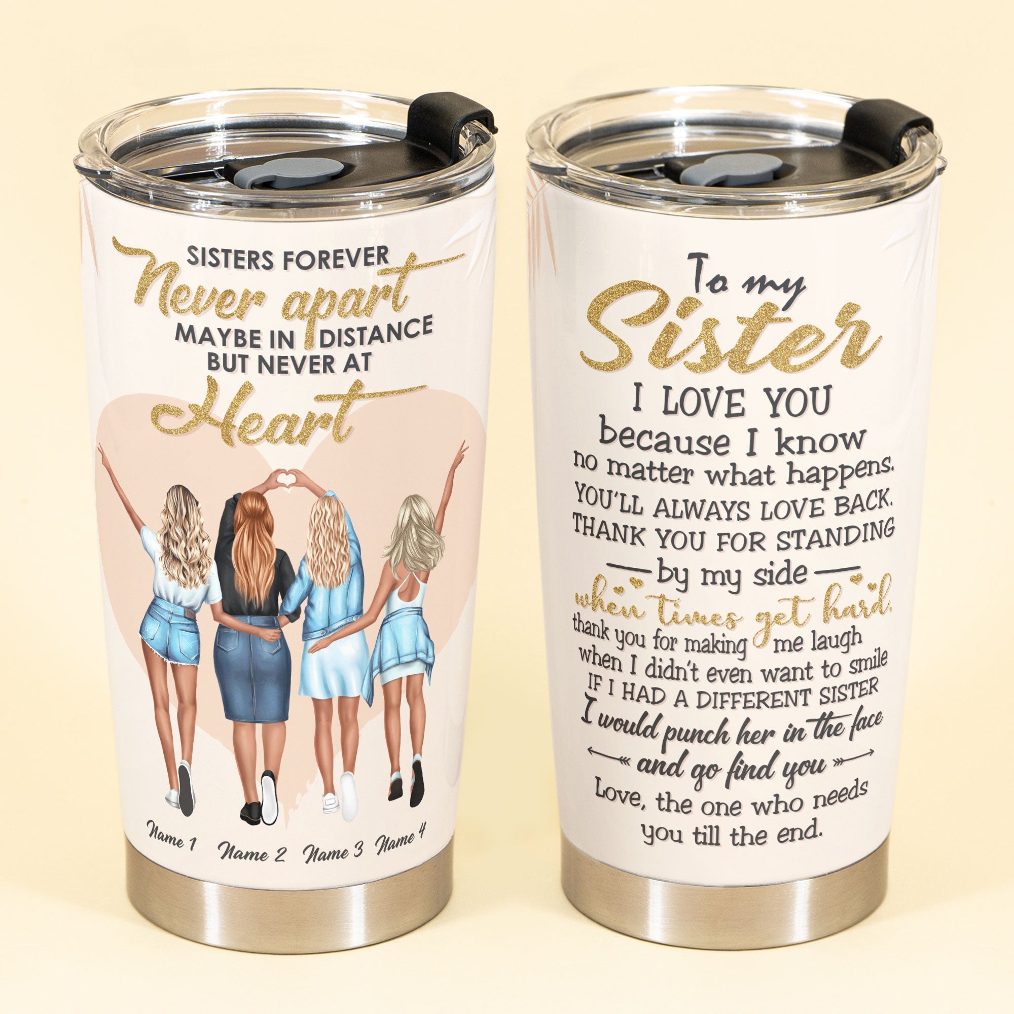 Sisters Forever Never Apart - Personalized Tumbler Cup - Birthday Gift For Sister - Custom Size