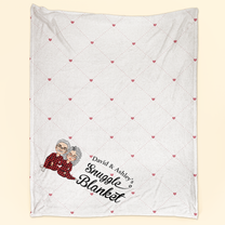 Snuggle Blanket - Personalized Blanket - Anniversary, Valentine, Christmas, New Year Gift For Husband, Wife, Lover, Boyfriend, Girlfriend