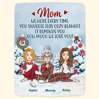 Snuggle This Cozy Blanket - Personalized Blanket - Christmas, New Year Gift For Mom, Mother, Mama