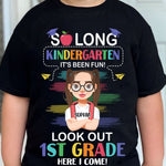So Long Kindergarten It's Been Fun! Look Out 1St Grade - Personalized Shirt