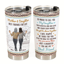Proud To Call You My Daughter - Personalized Tumbler Cup - Birthday Gift For Daughter - From Mom, Mother