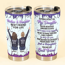 So Proud To Call You My Daughter - Personalized Tumbler Cup - Birthday Gift For Daughter - From Mom, Mother