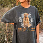 Some Best Friends Never Say A Word - Personalized Photo Comfort Tee