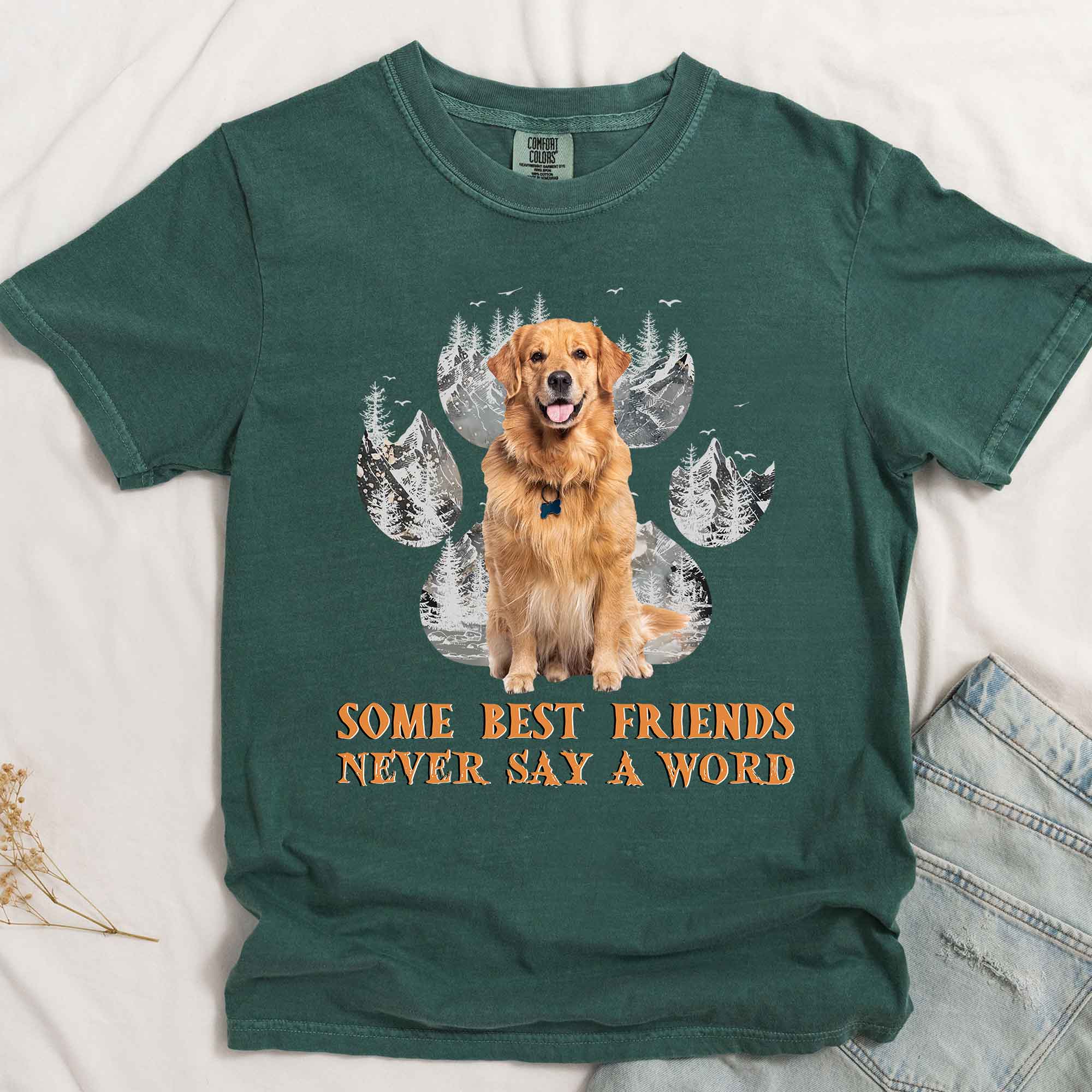 Some Best Friends Never Say A Word - Personalized Photo Comfort Tee