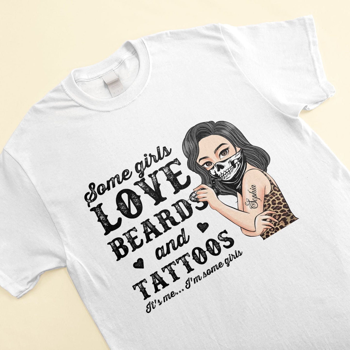 Some Girls Love Beards And Tattoos - Personalized Shirt - Birthday Gift For Tattoo Girl, Tattoo Woman 