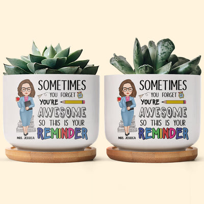 Sometimes You Forget You Are Awesome - Personalized Ceramic Plant Pot With Tray