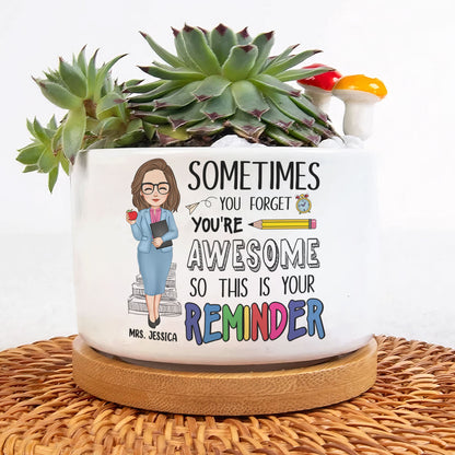 Sometimes You Forget You Are Awesome - Personalized Ceramic Plant Pot With Tray