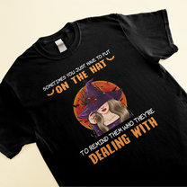 Sometimes You Just Have To Put On The Hat - Personalized Shirt -  Halloween Gifts For Witch - Witch Face Front