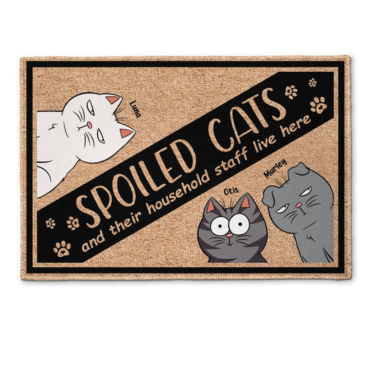 Spoiled Cats And Their Household Staff Live Here - Personalized Doormat