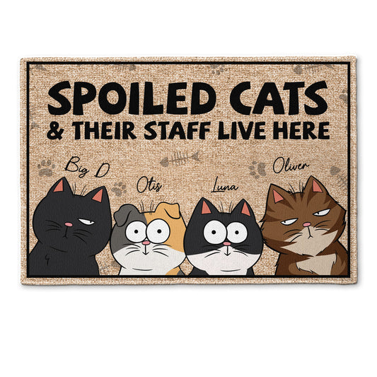 Spoiled Cats And Their Staff Live Here - Personalized Doormat