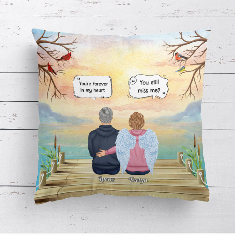 Still Miss Me? - Personalized Pillow - Memorial, Loving Gift For Family With Loss Ones, Siblings, Parents, Children, Grandkids