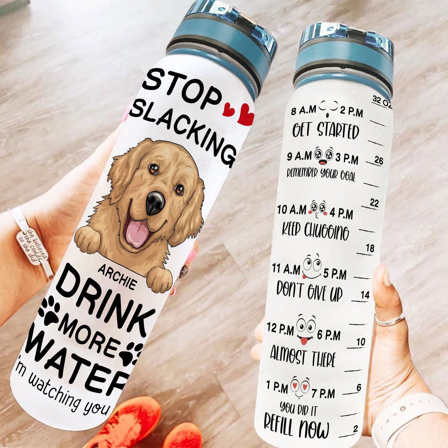 Stop Slacking Drink More Water Dog - Personalized Water Tracker Bottle